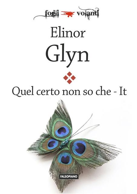Quel certo non so che, Elinor Glyn