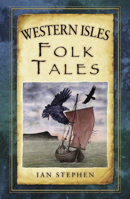 Western Isles Folk Tales, Ian Stephen