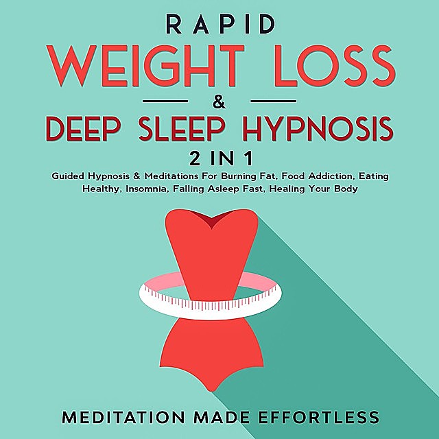 Rapid Weight Loss & Deep Sleep Hypnosis (2 in 1), Meditation Made Effortless