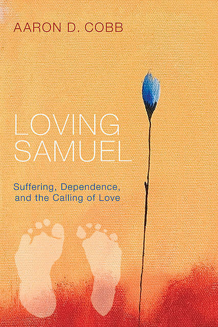 Loving Samuel, Aaron D. Cobb