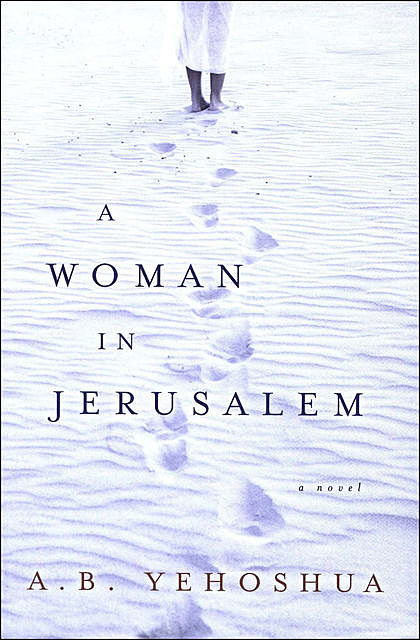 A Woman in Jerusalem, Hillel Halkin, A.B.Yehoshua