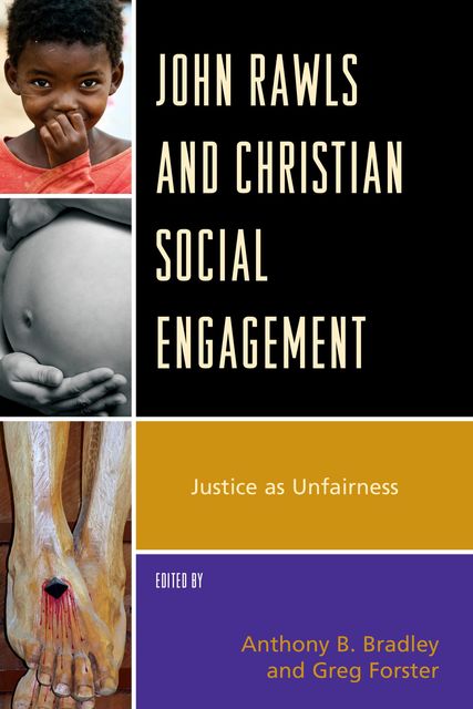 John Rawls and Christian Social Engagement, Greg Forster, Edited by Anthony B. Bradley