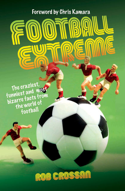 Football Extreme, Rob Crossan