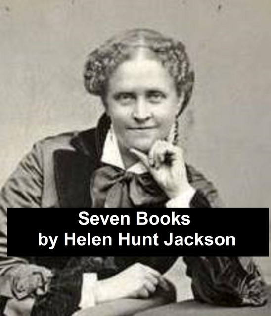 Seven Books, Helen Hunt Jackson