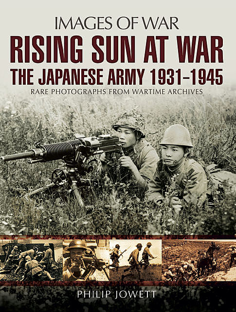 Rising Sun at War, Philip Jowett