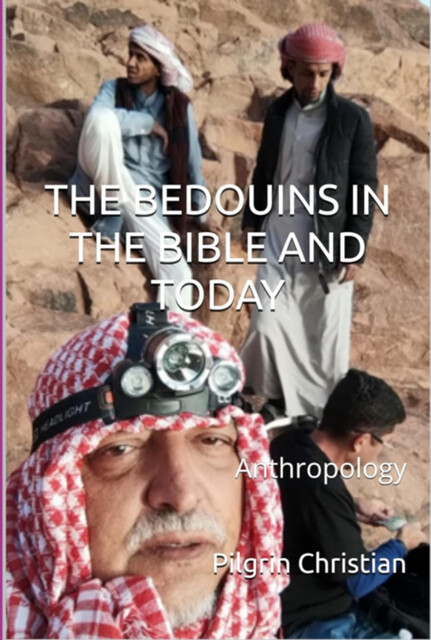 The Bedouins In The Bible And Today, Pilgrim Christian