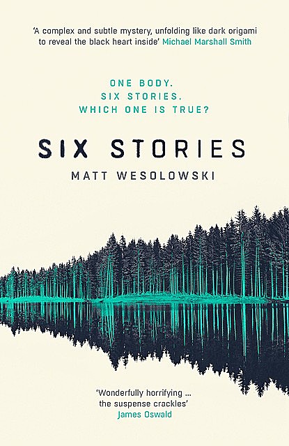 Six Stories, Matt Wesolowski