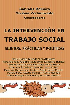 La intervención en Trabajo Social, Gabriela Romero, Viviana Verbauwede