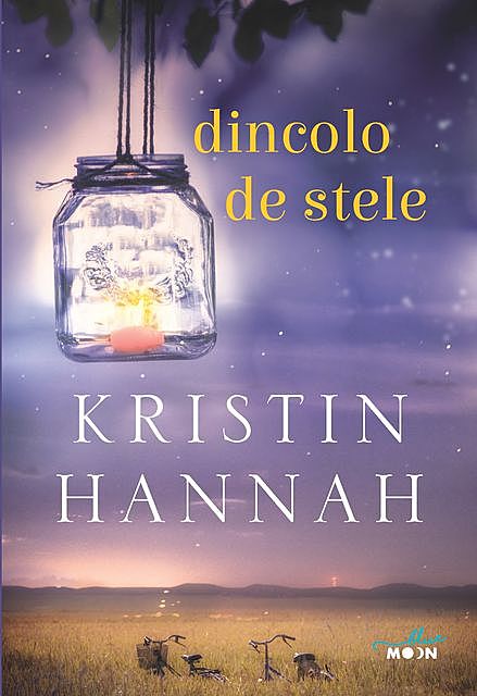 Dincolo De Stele, Kristin Hannah