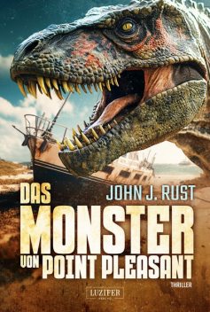 DAS MONSTER VON POINT PLEASANT, John J. Rust