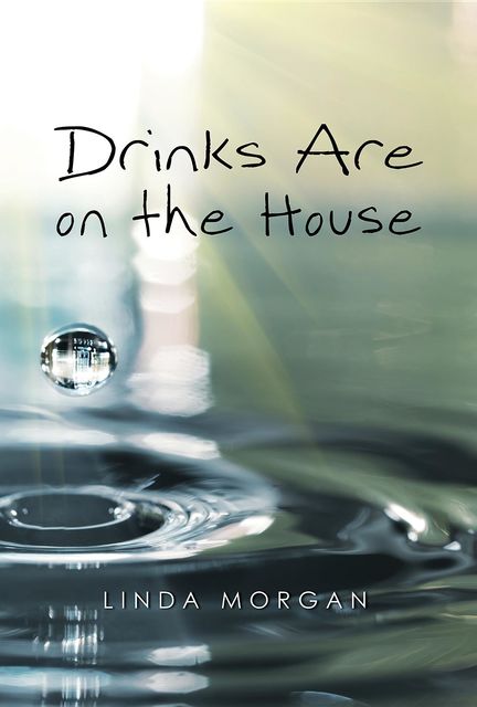 Drinks Are on the House, Linda Morgan