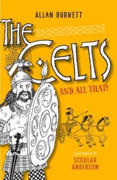 The Celts And All That, Allan Burnett