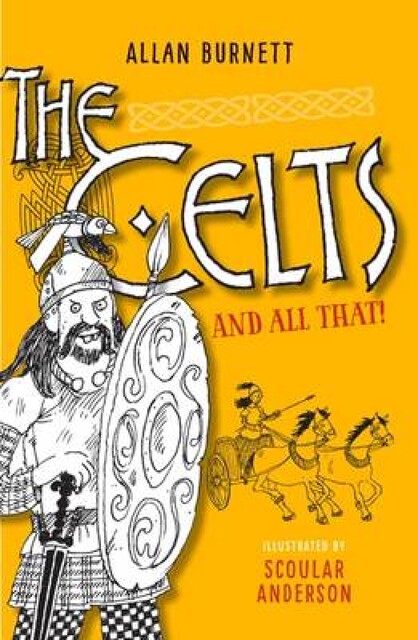 The Celts And All That, Allan Burnett