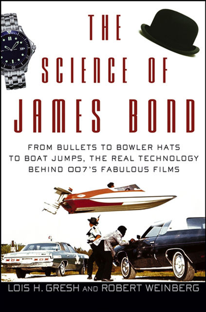 The Science of James Bond, Lois H.Gresh, Robert Weinberg