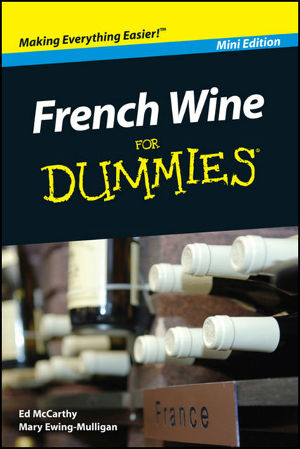 French Wine For Dummies, Mini Edition, Mary Ewing-Mulligan
