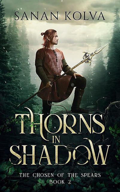 Thorns in Shadow, Sanan Kolva