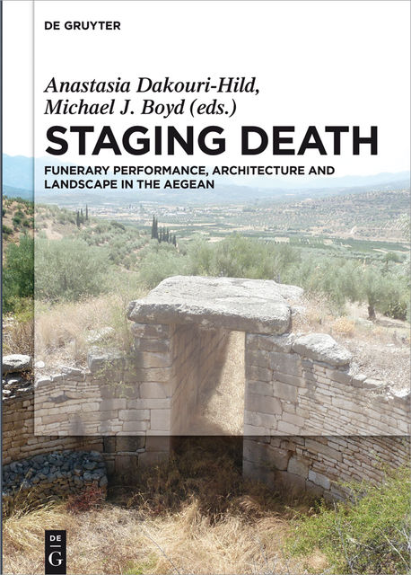 Staging Death, Anastasia Dakouri-Hild, Michael J. Boyd