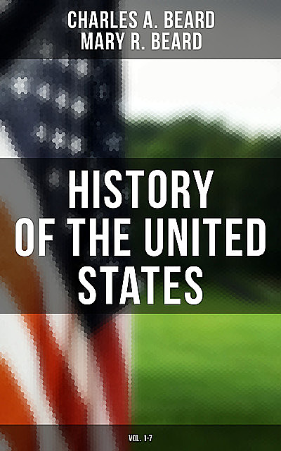 History of the United States (Vol. 1–7), Charles Beard, Mary Beard