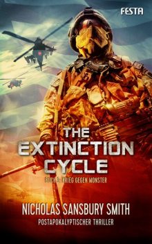 The Extinction Cycle – Buch 3: Krieg gegen Monster, Nicholas Sansbury Smith