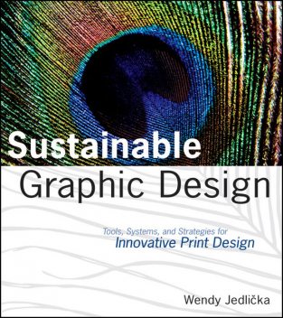 Sustainable Graphic Design, Wendy Jedlicka