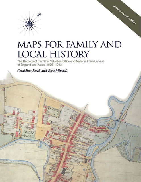 Maps for Family and Local History (2nd Edition), Geraldine Beech, Rose Mitchell, William Foot