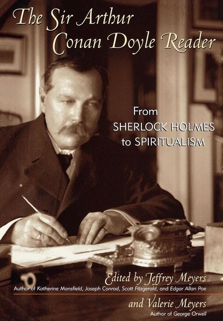 The Sir Arthur Conan Doyle Reader, Jeffrey Meyers