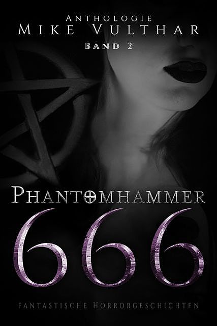 Phantomhammer 666 – Band 2, Mike Vulthar