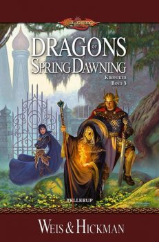 DragonLance Krøniker #3: Dragons of Spring Dawning, Margaret Weis, Tracy Hickman