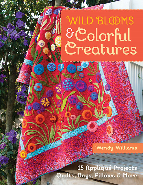 Wild Blooms & Colorful Creatures, Wendy Williams