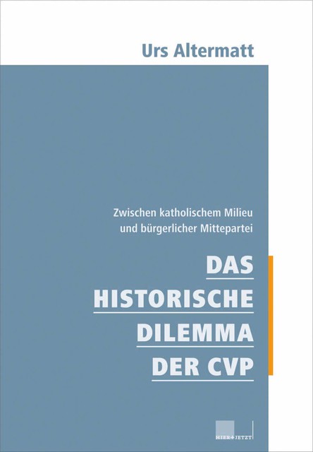 Das historische Dilemma der CVP, Urs Altermatt