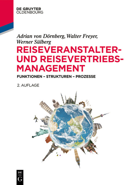 Reiseveranstalter- und Reisevertriebs-Management, Walter Freyer, Adrian von Dörnberg, Werner Sülberg
