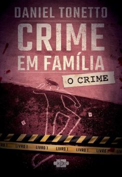 Crime em família, Daniel Tonetto