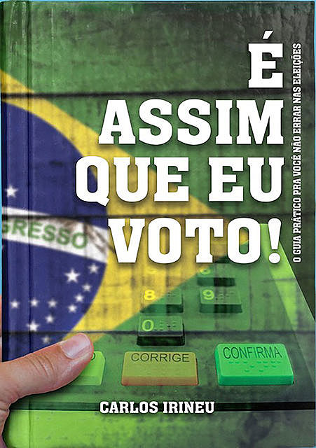 É Assim Que Eu Voto, Carlos Irineu