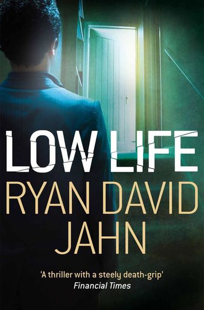Low Life, Ryan David Jahn