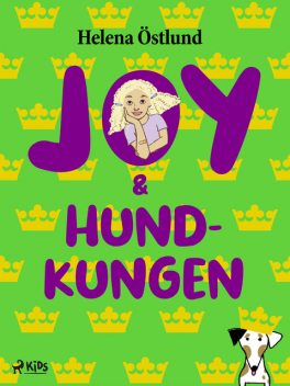 Joy & hundkungen, Helena Östlund
