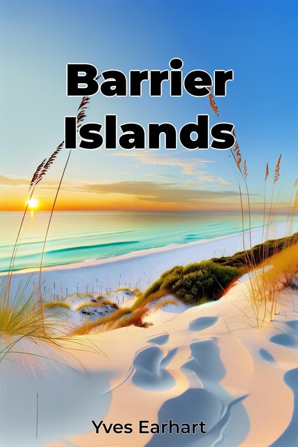 Barrier Islands, Yves Earhart