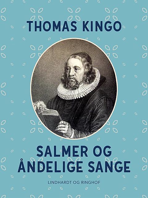 Salmer og åndelige sange, Thomas Kingo