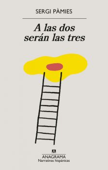 A las dos serán las tres, Sergi Pàmies