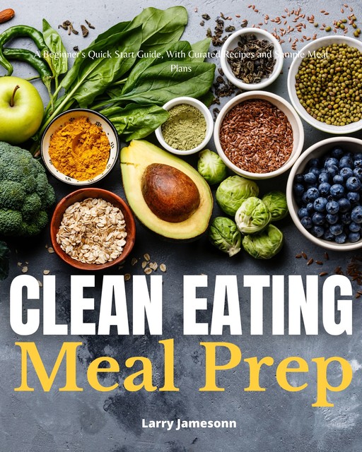 Clean Eating Meal Prep, Larry Jamesonn