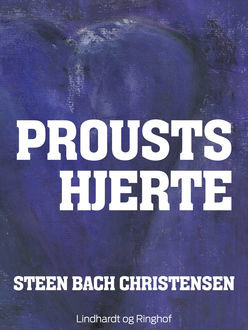 Proust Hjerte, Steen Bach Christensen