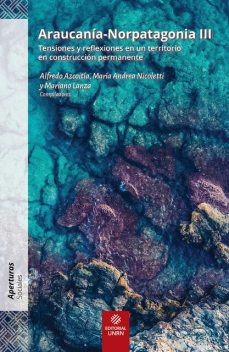 Araucanía-Norpatagonia III, Enrique Aliste, Andrés Núñez, Ana Inés Barelli, Paula Gabriela Núñez, Brígida Baeza, Gustavo Mehdi, Jorge Ernesto Muñoz Sougarret, Alicia Laurín, Brenda Matossian, Carolina Lema, Laila Vejsberg, María And, María Carolina Odone Correa, Perla Brígida Zusman