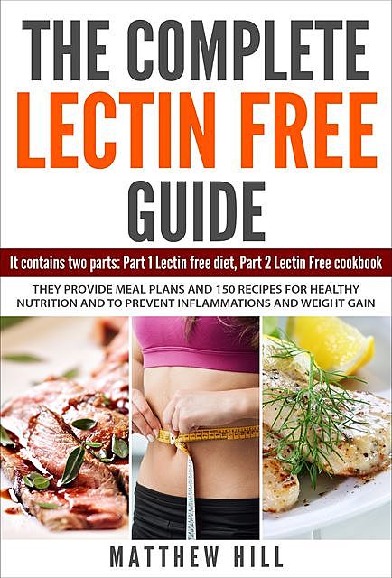 The Complete Lectin Free Guide, Matthew Hill