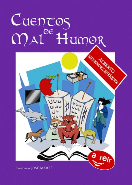 Cuentos de mal humor, Alberto Menéndez Enríquez