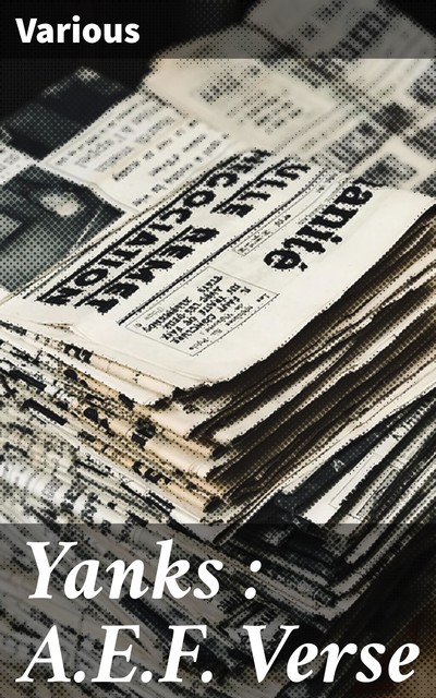 Yanks : A.E.F. Verse, Various