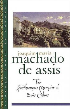 The Posthumous Memoirs of Bras Cubas, Machado De Assis