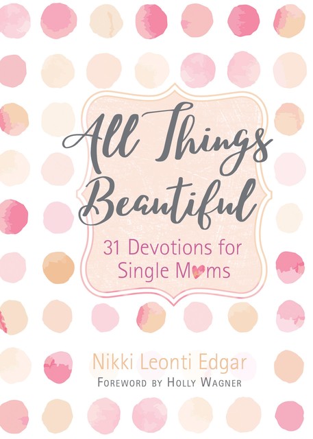 All Things Beautiful, Nikki Leonti Edgar