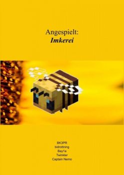 Angespielt: Imkerei, Erik Busch, Henrik Busch, Marieke Busch, Thomas Winkler