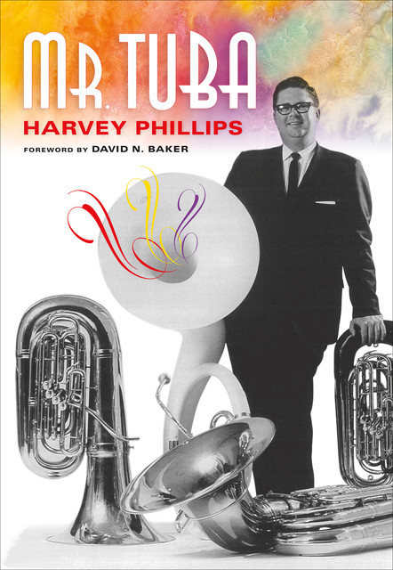 Mr. Tuba, Harvey Phillips