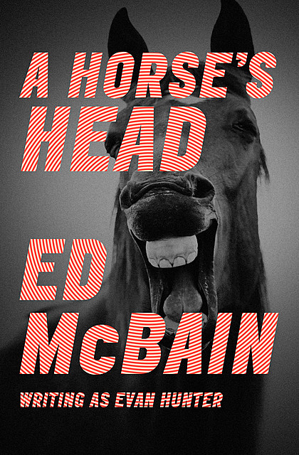 A Horse's Head, Ed McBain