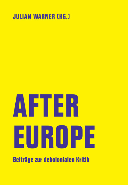 After Europe, Nora Sternfeld, Olga Reznikova, Rohit Jain